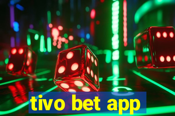 tivo bet app