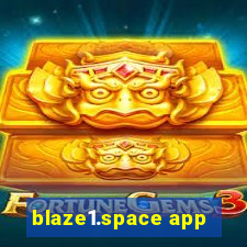 blaze1.space app