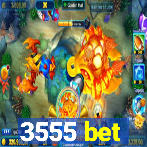 3555 bet