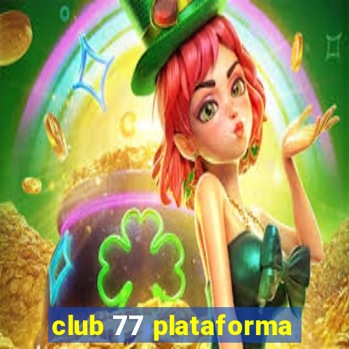 club 77 plataforma