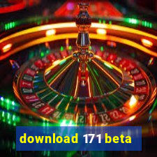 download 171 beta