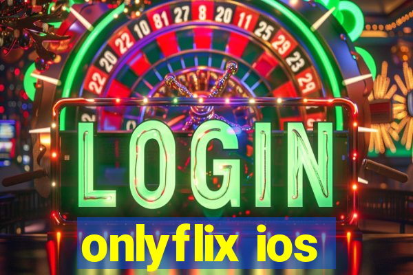 onlyflix ios