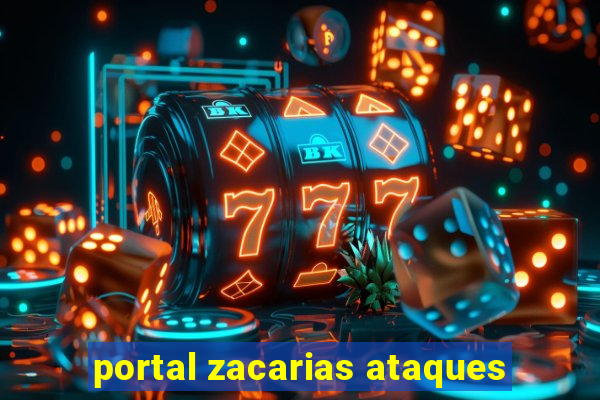 portal zacarias ataques