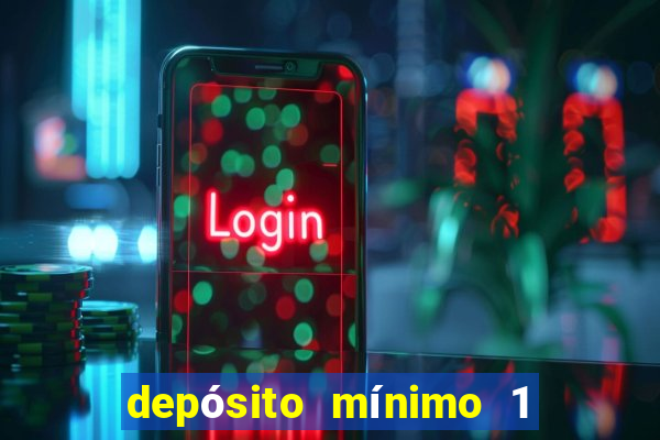 depósito mínimo 1 real fortune tiger