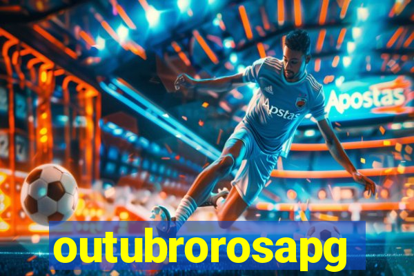 outubrorosapg