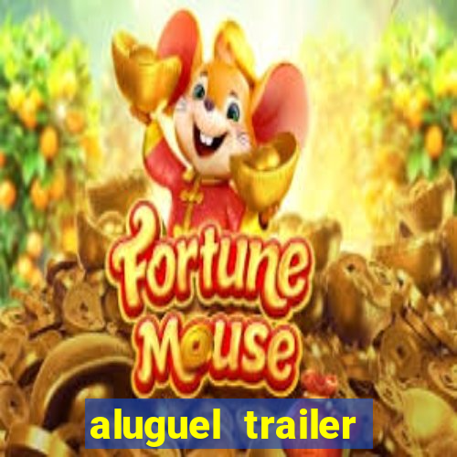 aluguel trailer porto alegre