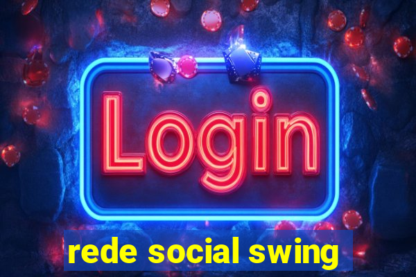 rede social swing