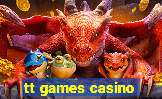 tt games casino