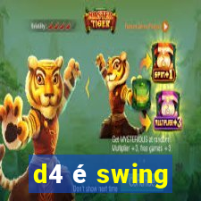 d4 é swing