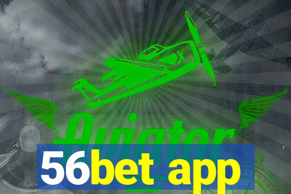 56bet app