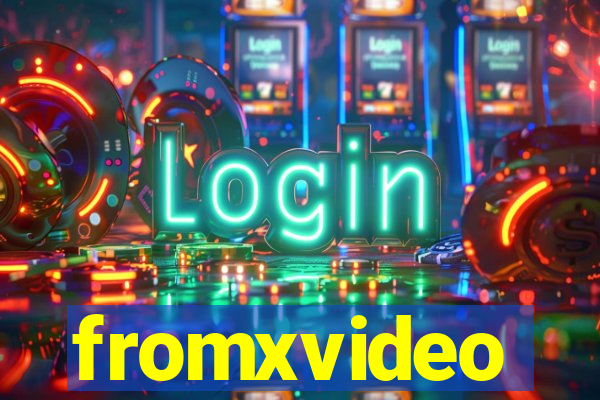 fromxvideo