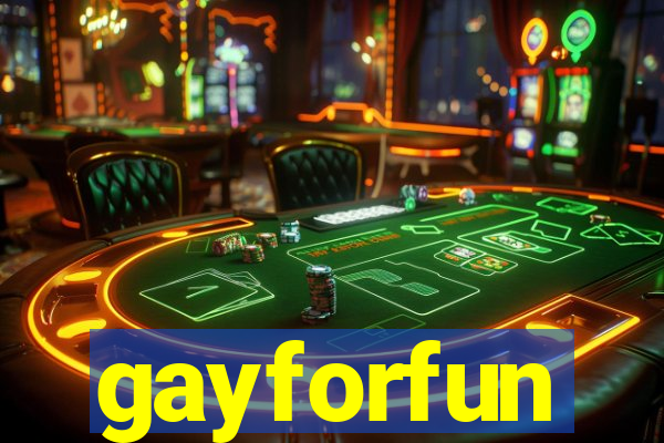 gayforfun