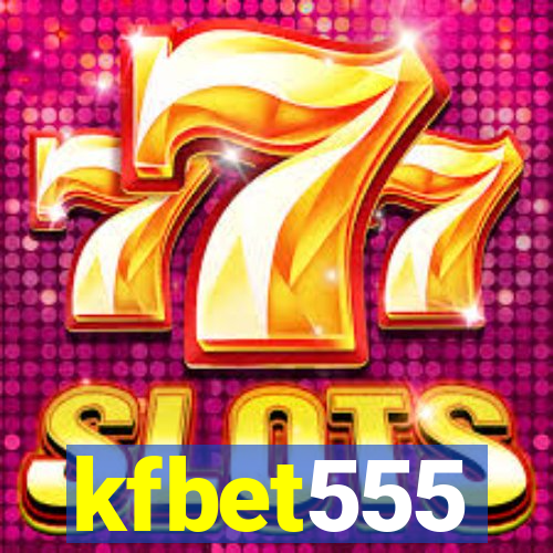 kfbet555