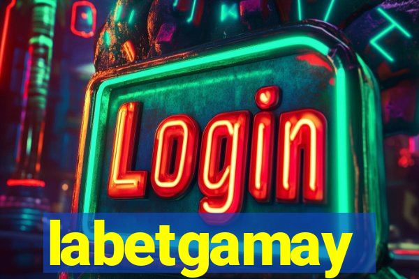 labetgamay