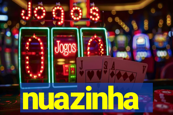 nuazinha