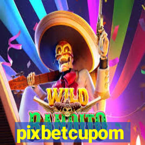 pixbetcupom