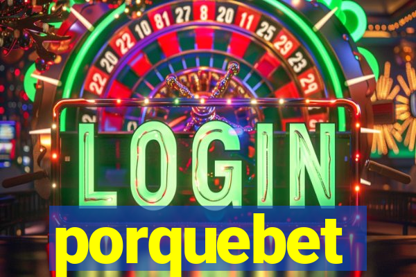 porquebet