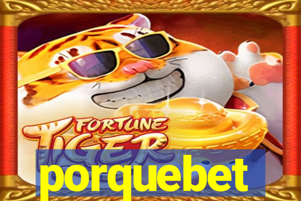 porquebet