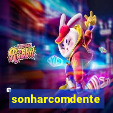 sonharcomdente