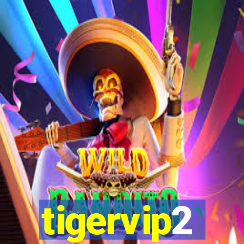 tigervip2