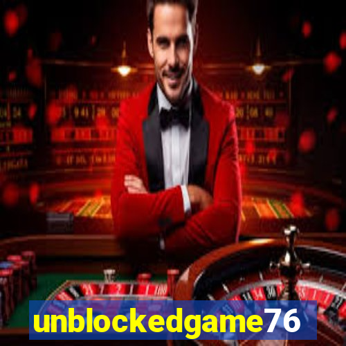 unblockedgame76