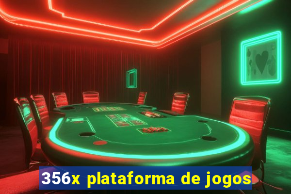 356x plataforma de jogos