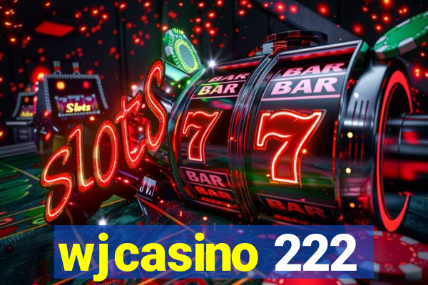 wjcasino 222