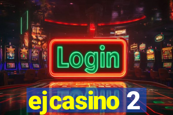 ejcasino 2