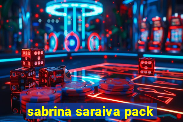 sabrina saraiva pack