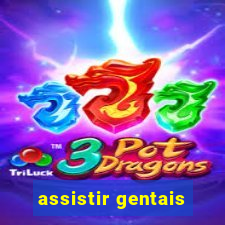 assistir gentais