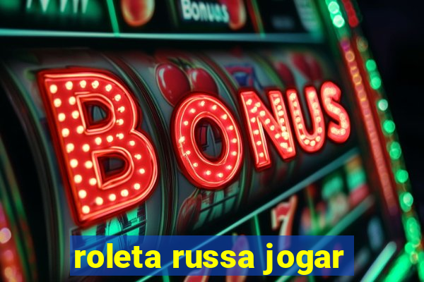 roleta russa jogar