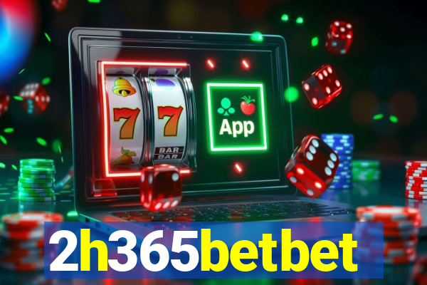 2h365betbet