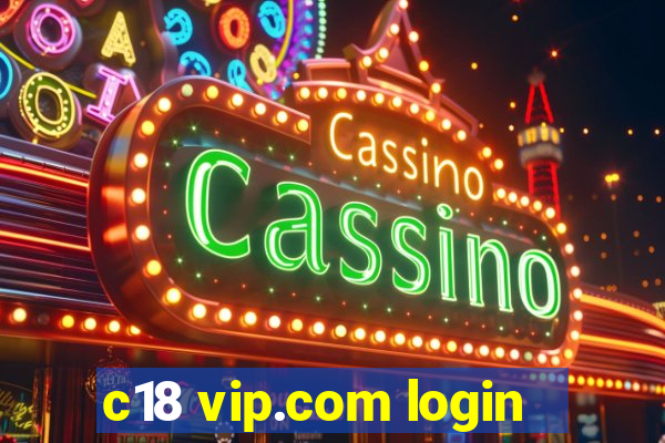 c18 vip.com login