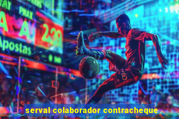 serval colaborador contracheque