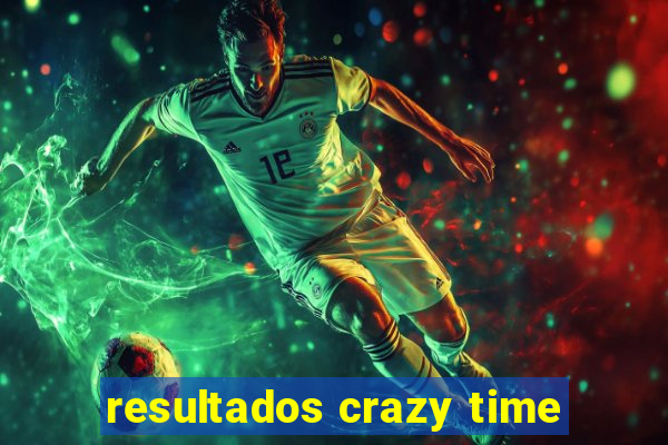 resultados crazy time