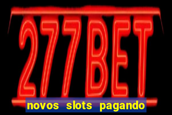 novos slots pagando no cadastro