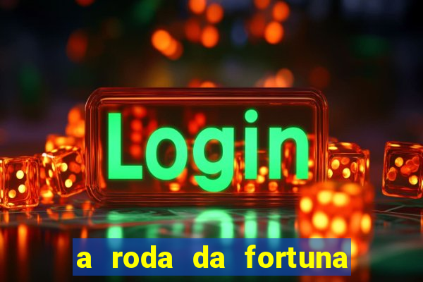 a roda da fortuna tarot conselho