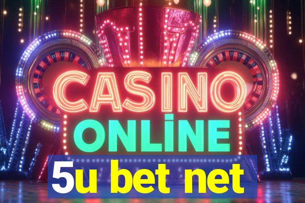 5u bet net