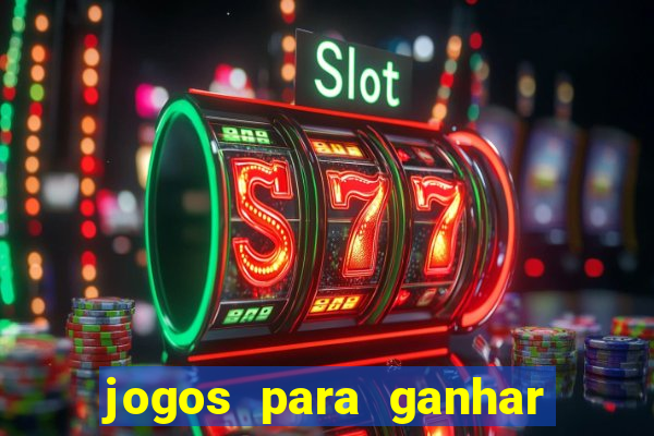 jogos para ganhar dinheiro de verdade grátis