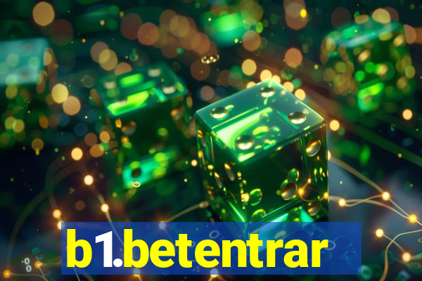 b1.betentrar