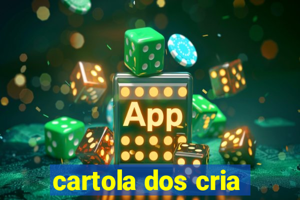 cartola dos cria