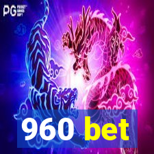 960 bet