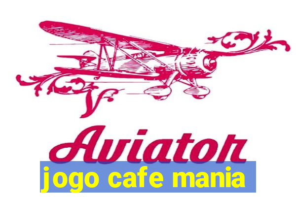 jogo cafe mania