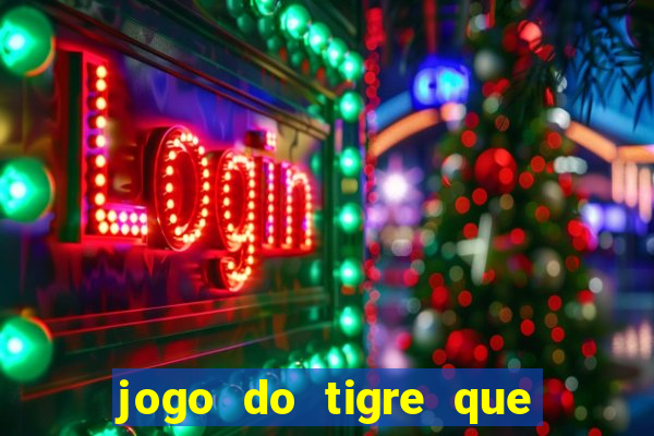 jogo do tigre que dao bonus no cadastro