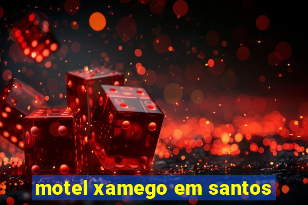 motel xamego em santos