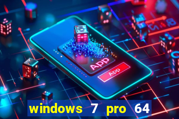 windows 7 pro 64 bits iso download