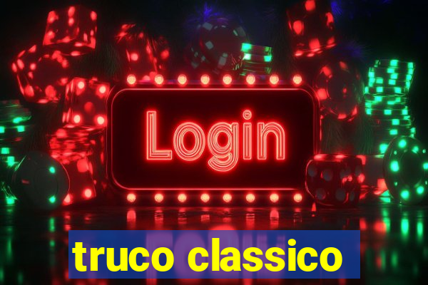 truco classico