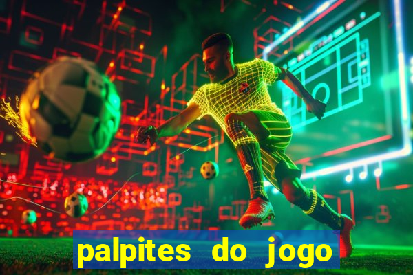 palpites do jogo aberto hoje