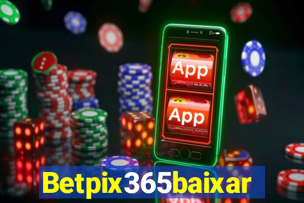 Betpix365baixar