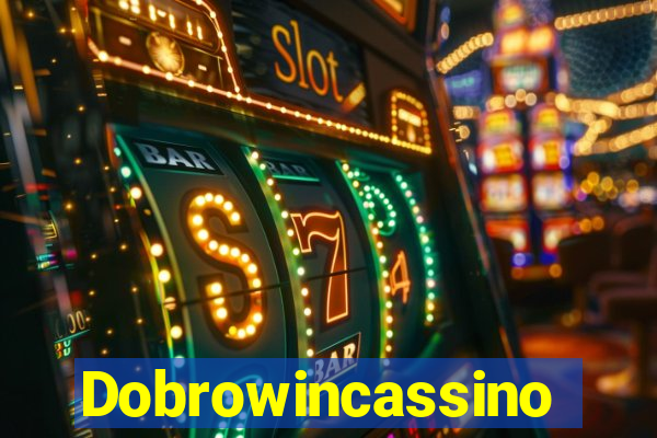 Dobrowincassino